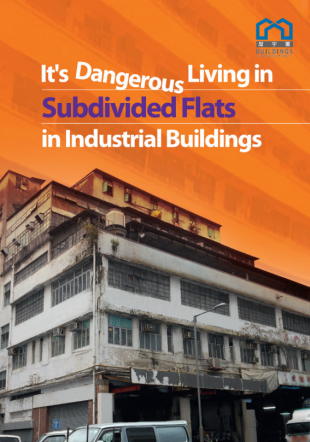 It's Dangerous Living in Subdivided Flats in Industrial Buildings